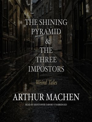cover image of The Shining Pyramid &amp; the Three Impostors